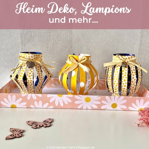 Home Deko, Lampions und mehr mit Stampin' Up! Produkten