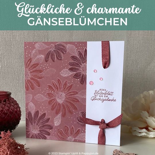 Glückliche & charmante Gänseblümch mit Stampin' Up! Produkten